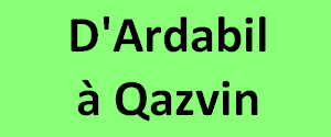 D'Ardabil  Qazvin