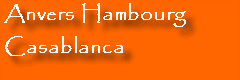 Anvers - Hambourg  - Casablanca